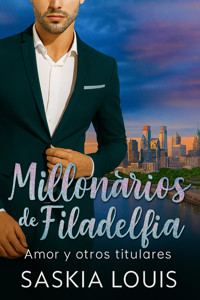Millonarios de Filadelfia - Saskia Louis - E-Book