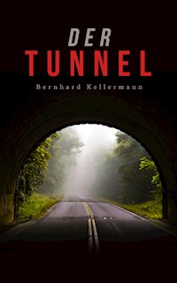 Der Tunnel - Bernhard Kellermann - E-Book