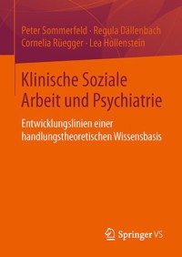 Klinische Soziale Arbeit und Psychiatrie - Peter Sommerfeld - E-Book