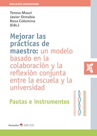 Mejorar las prácticas de maestro: un modelo basado en la colaboración y la reflexión conjunta entre la escuela y la universidad -  - E-Book