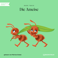 Die Ameise (Ungekürzt) - Mark Twain - Hörbuch