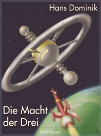 Die Macht der Drei - Hans Dominik - E-Book