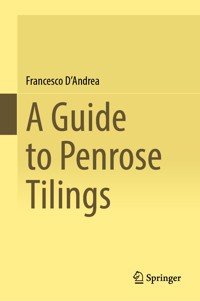 A Guide to Penrose Tilings - Francesco D'Andrea - E-Book