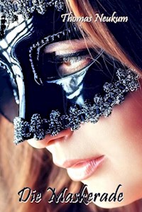 Die Maskerade - Thomas Neukum - E-Book