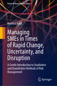 Managing SMEs in Times of Rapid Change, Uncertainty, and Disruption - Herfried Kohl - E-Book