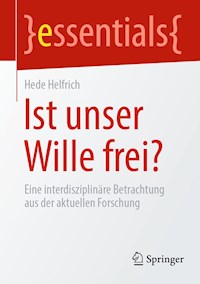 Ist unser Wille frei? - Hede Helfrich - E-Book