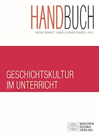 Handbuch Geschichtskultur im Unterricht -  - E-Book