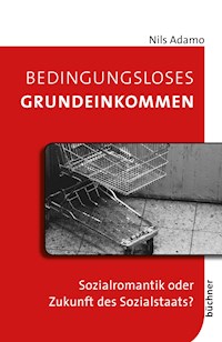 Bedingungsloses Grundeinkommen - Nils Adamo - E-Book