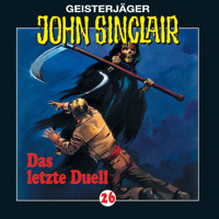 John Sinclair, Folge 26: Das letzte Duell (3/3) - Jason Dark - Hörbuch