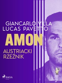 Amon – austriacki rzeźnik - Giancarlo Villa - E-Book