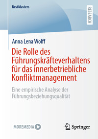 Die Rolle des Führungskräfteverhaltens für das innerbetriebliche Konfliktmanagement - Anna Lena Wolff - E-Book