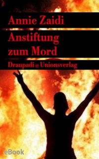 Anstiftung zum Mord - Annie Zaidi - E-Book