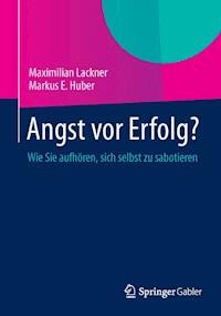 Angst vor Erfolg? - Maximilian Lackner - E-Book
