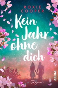 Kein Jahr ohne dich - Roxie Cooper - E-Book