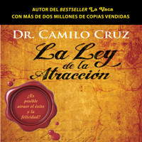 La ley de la atracción - Dr. Camilo Cruz - Hörbuch