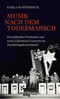 Musik nach dem Todesmarsch - Karla Schönebeck - E-Book