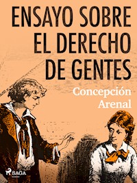 Ensayo sobre el derecho de gentes - Concepción Arenal - E-Book