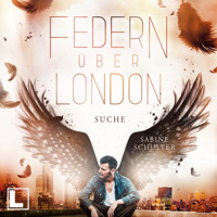 Suche - Federn über London, Band 3 (ungekürzt) - Sabine Schulter - Hörbuch