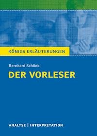 Der Vorleser. Königs Erläuterungen. - Bernhard Schlink - E-Book