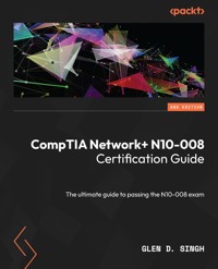 CompTIA Network+ N10-008 Certification Guide - Glen D. Singh - E-Book