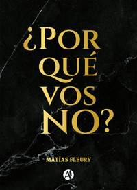 ¿Por qué vos no? - Matías Fleury - E-Book