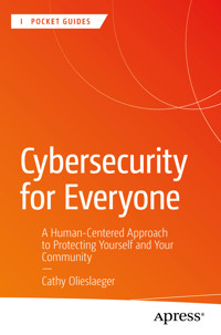Cybersecurity for Everyone - Cathy Olieslaeger - E-Book