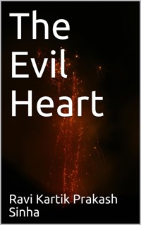 The Evil Heart - Ravi Kartik Sinha - E-Book