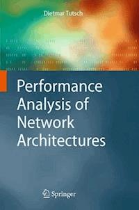 Performance Analysis of Network Architectures - Dietmar Tutsch - E-Book