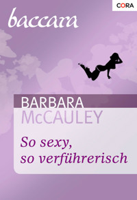 So sexy, so verführerisch - Barbara McCauley - E-Book