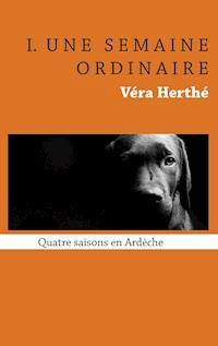 Une semaine ordinaire - Véra Herthé - E-Book