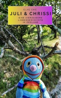 Juli & Chrissi - Elke Eike - E-Book