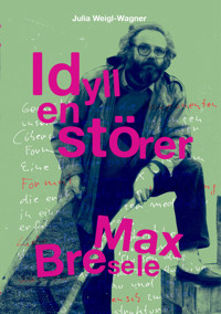 Idyllenstörer - Julia Weigl-Wagner - E-Book