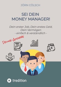 Sei Dein Money Manager! Deluxe-Ausgabe - Jörn Cölsch - E-Book