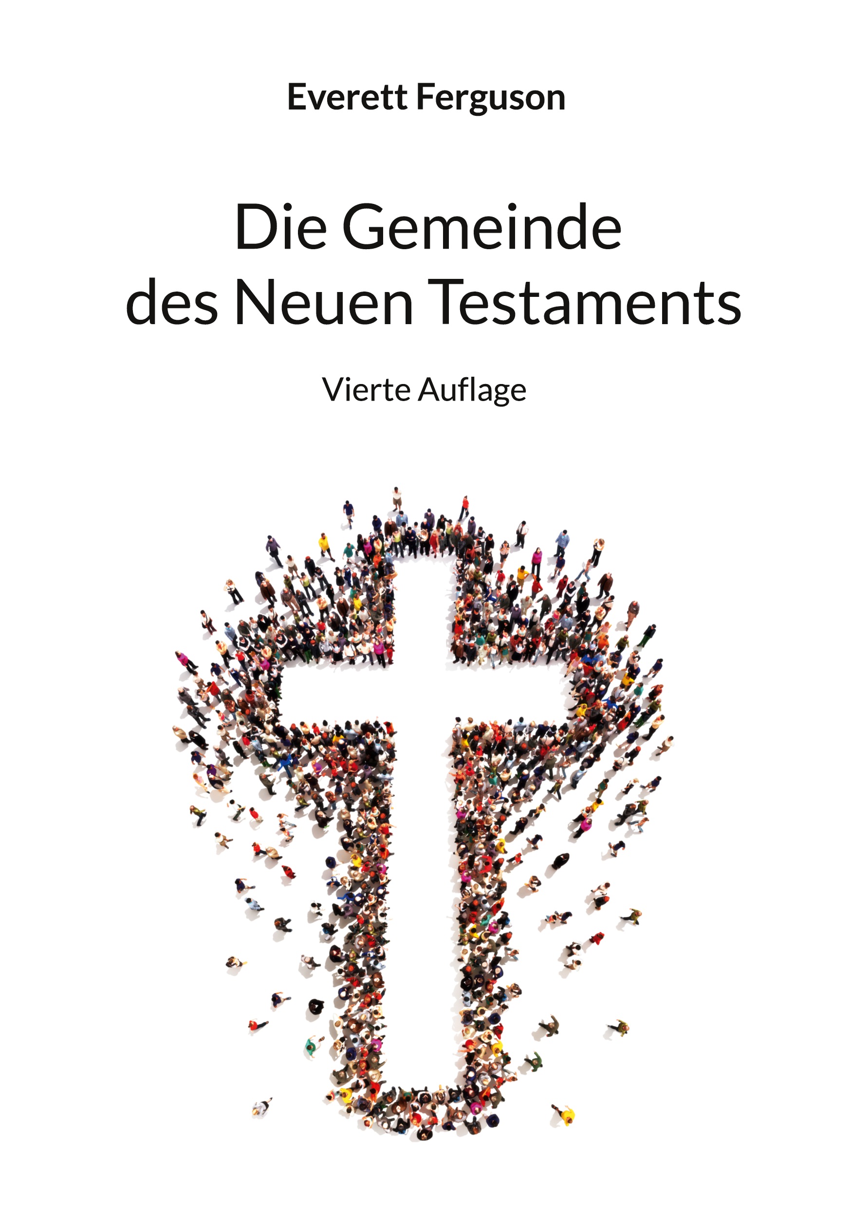 Die Gemeinde des Neuen Testaments - Everett Ferguson - E-Book