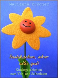 Pustekuchen, aber alles gut! - Marianne Brugger - E-Book