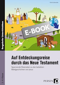 Auf Entdeckungsreise durch das Neue Testament - Kirstin Jebautzke - E-Book