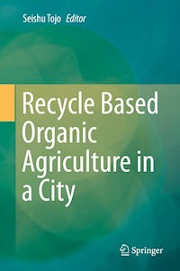Recycle Based Organic Agriculture in a City -  - E-Book