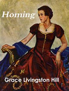 Homing - Grace Livingston Hill - E-Book