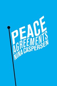 Peace Agreements - Nina Caspersen - E-Book