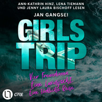 Girls' Trip - Vier Freundinnen. Eine Luxusjacht. Eine tödliche Reise. (Ungekürzt) - Jan Gangsei - Hörbuch