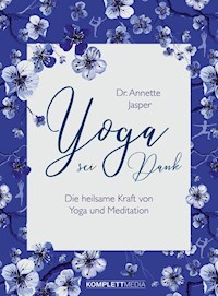 Yoga sei Dank - Dr. Annette Jasper - E-Book