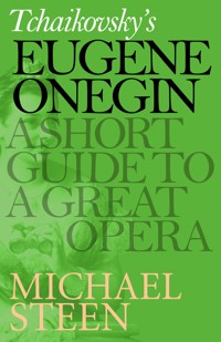 Tchaikovsky's Eugene Onegin - Michael Steen - E-Book