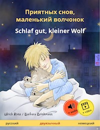 Приятных снов, маленький волчонок – Schlaf gut, kleiner Wolf (русский – немецкий) - Ulrich Renz - E-Book