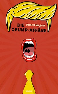 Die Grump-Affäre - Robert Wagner - E-Book