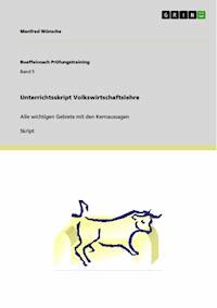 Unterrichtsskript Volkswirtschaftslehre - Manfred Wünsche - E-Book