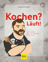Kochen? Läuft! - Maurice Lange - E-Book