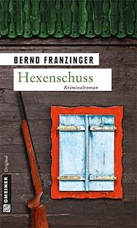 Hexenschuss - Bernd Franzinger - E-Book + Hörbuch