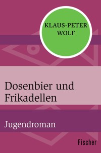 Dosenbier und Frikadellen - Klaus-Peter Wolf - E-Book