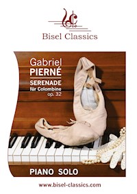 Serenade für Colombine, Op. 32 - Gabriel Pierné - E-Book