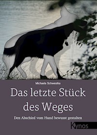 Das letzte Stück des Weges - Michaela Schwestka - E-Book